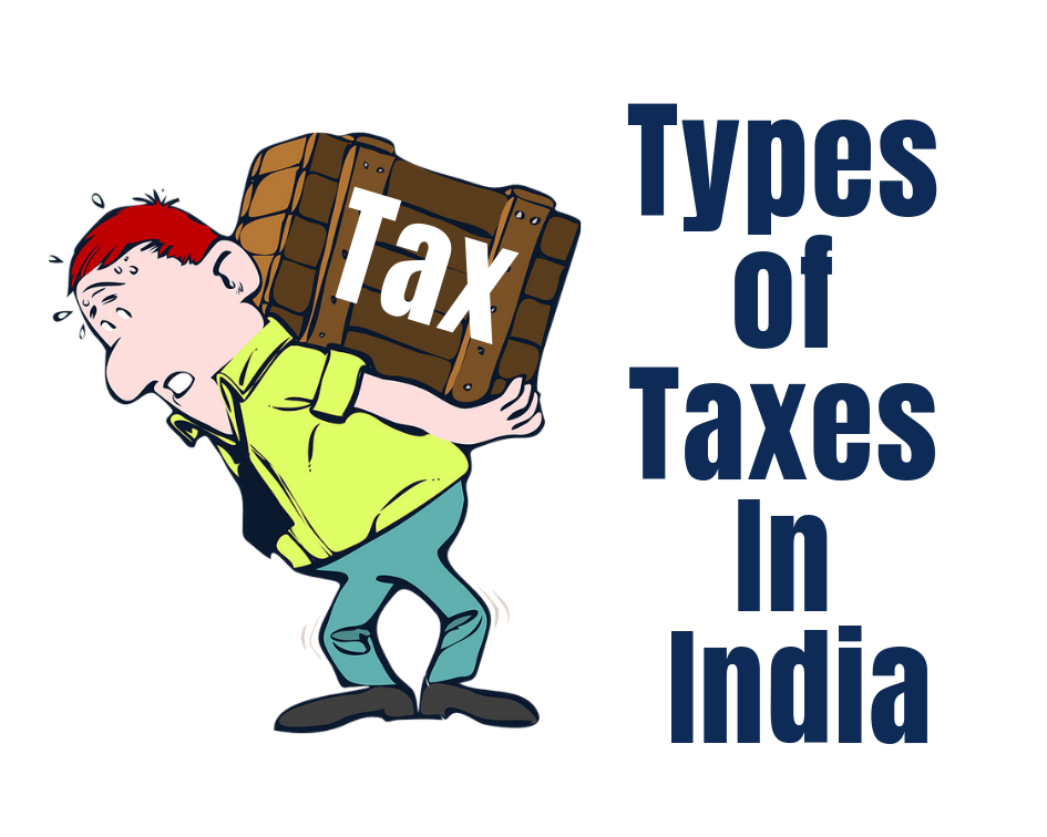 Types of Taxes In India