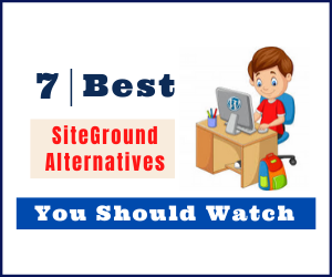 Best SiteGround Alternatives