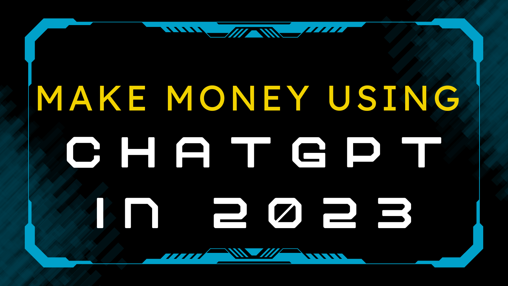 Make money using ChatGpt in 2023